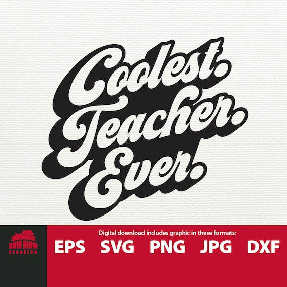 Coolest Teacher Ever svg teacher svg cool teacher cutting file | Etsy