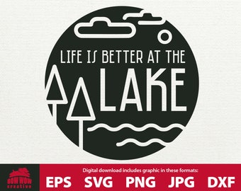 Life is Better at the Lake SVG lake house decor svg life at the lake lake sign cutting file lake house sign svg lake quote lake life svg
