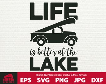 Życie jest lepsze nad jeziorem SVG dekoracja domu nad jeziorem życie nad jeziorem dom nad jeziorem svg znak domu nad jeziorem plik svg znak svg cięcia kajak stara ciężarówka