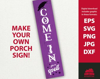 Come In For a Spell porch sign svg Halloween porch sign svg vertical Halloween sign svg Halloween porch sign svg tall porch sign file