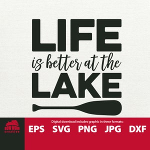 Life is Better at the Lake SVG lake house decor lake sign lake house lake sign cutting file lake paddle oar svg file svg sign svg cuts