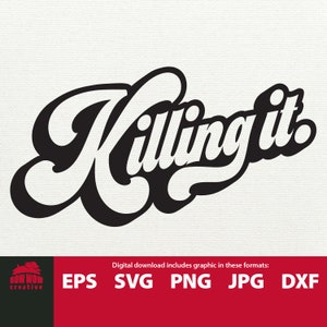 Killing It SVG 面白い皮肉なポジティブ SVG Tシャツ マグカップ デカール サイン カッティング ファイル 優勝者への贈り物 スーパースター 報酬 感謝ファイル