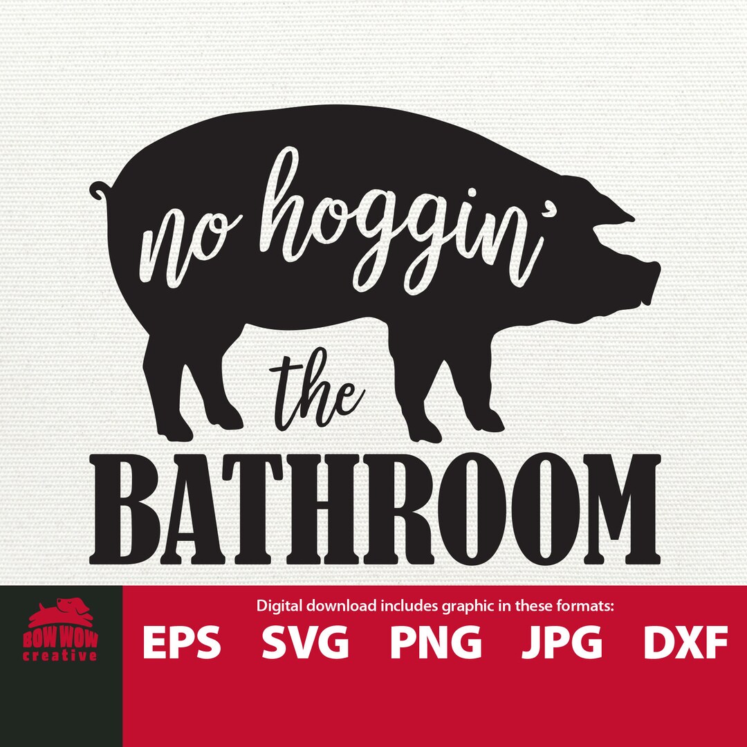 No Hogging the Bathroom Sign Svg Funny Pig Svg Farmhouse Bathroom Bath