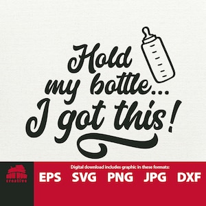 Houd mijn fles baby svg baby cadeau svg nieuwe baby svg baby douche cadeau svg onesie svg baby slabbetje svg grappige baby svg baby douche svg eps jpg png