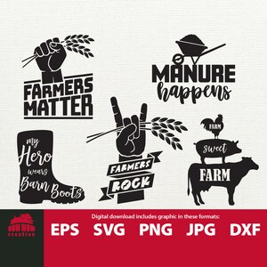 May include: Five black and white graphic designs with farm-related themes. The designs include a fist holding wheat with the text "Farmers Matter", a hand with a rock and roll hand gesture holding wheat with the text "Farmers Rock", a boot with the text "My Hero Wears Barn Boots", a wheelbarrow with the text "Manure Happens", and a cow and pig with the text "Farm Sweet Farm".