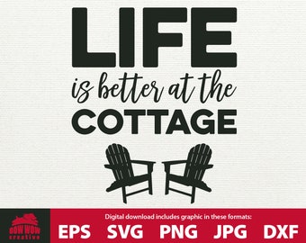 Cottage SVG Life is Better at the Cottage Clipart Adirondack Cottage Dekor Landhaus Schild Schneidedatei Zitat druckbares Svg Cottage Life
