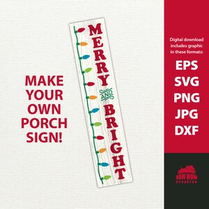May include: A white wooden sign with the text "Merry and Bright" in red letters. The sign is decorated with a string of colorful lights. The text "Make Your Own Porch Sign!" is in red letters on a white background.