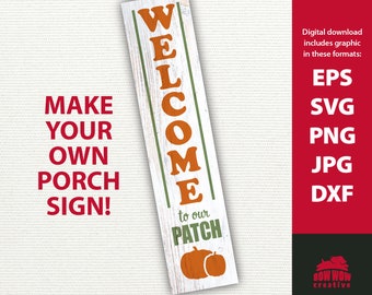 Welcome to our patch svg fall porch sign svg pumpkin porch sign svg vertical Fall sign svg autumn porch sign svg pumpkin sign svg png