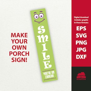 May include: A lime green porch sign design with the word "SMILE" in white, featuring a smiling face graphic. The sign also includes the text "YOU'RE ON CAMERA" and the phrase "MAKE YOUR OWN PORCH SIGN!"