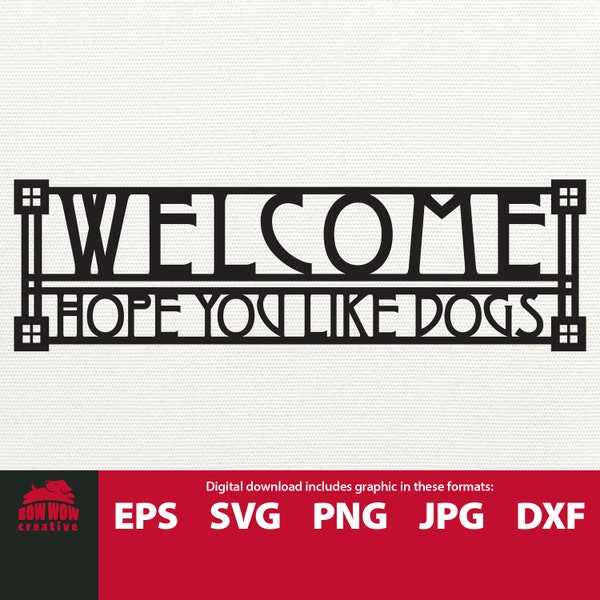 Welcome Hope You Like Dogs front door sign svg file mat funny gift for dog lover quote saying decor craftsman prairie mission style cut file