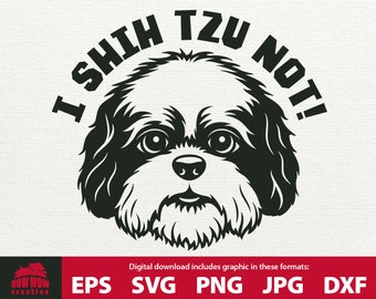 I Shih Tzu Not svg clip art gift for Shih Tzu lover svg Shih Tzu mamma papà Shih Tzu svg funny shih tzu svg eps jpg file for cutting machine