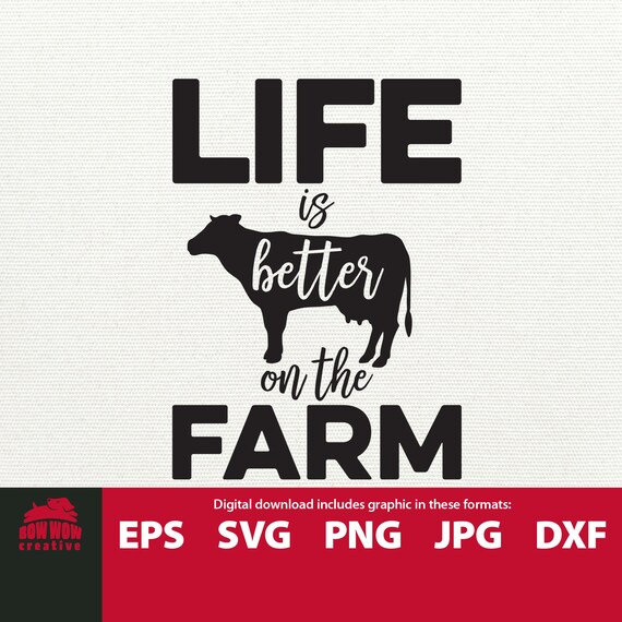 Download Life Is Better On The Farm Svg Cow Svg Farmhouse Svg Farm Clip Etsy PSD Mockup Templates
