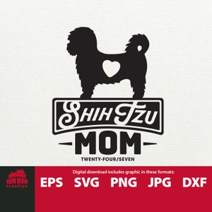 Shih Tzu Mom svg Shih Tzu clip art cadeau pour Shih Tzu amant Shih Tzu shirt design Shih Tzu svg Shih Tzu amant drôle shih tzu svg