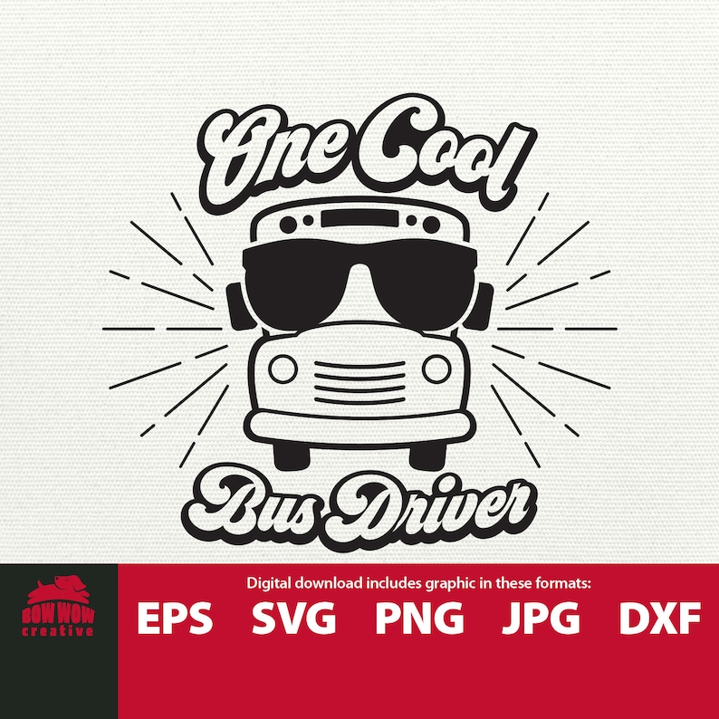 May include: Black and white graphic of a school bus wearing sunglasses with the text "One Cool Bus Driver". The design includes radiating lines and is suitable for digital download. Formats include EPS, SVG, PNG, JPG, and DXF.