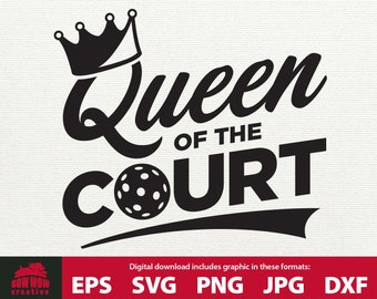 Queen of the Court svg pickleball clipart graphic pickle ball cutting file funny gift for woman or gay male pickleball player mug tshirt hat