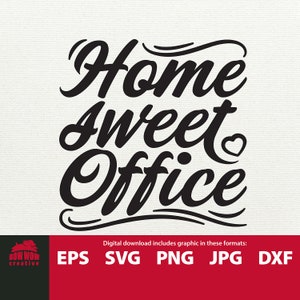 Home Sweet Office drôle décor de bureau à domicile svg imprimable png jpg dxf fichier eps pour bureau à domicile sarcastique disant