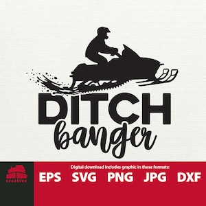 Ditch Banger svg snowmobile svg snowmobile clipart snowmobiling svg sledding svg snow machine svg gift for snowmobiler tshirt design svg eps