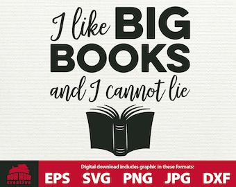 Me gustan los libros grandes y no puedo mentir SVG libro svg libro clipart Me encantan los grandes libros regalo para el amante del libro svg libro cita de corte lector de archivos svg svg