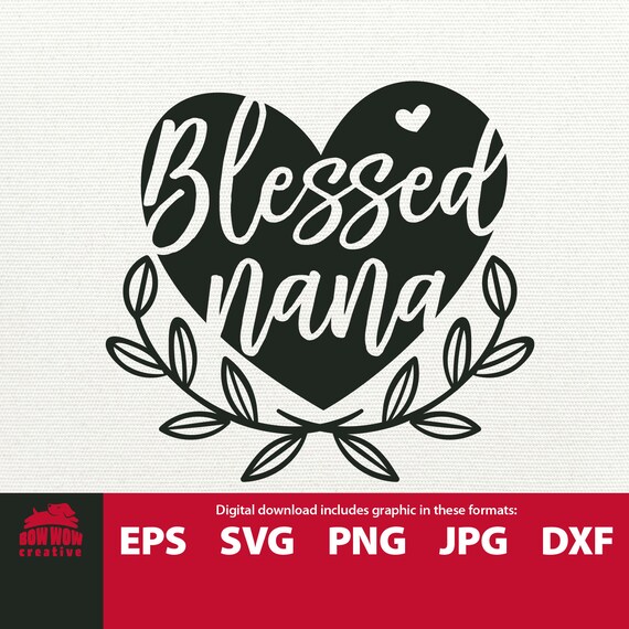 Free Free Blessed Nana Svg Free 230 SVG PNG EPS DXF File