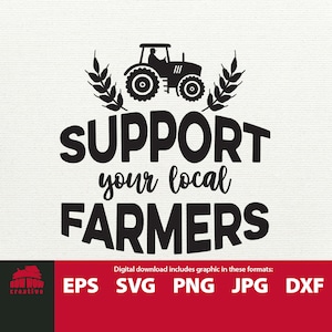 Apoye a sus agricultores locales SVG granja svg gracias a un agricultor svg granja clipart granja signo regalo de corte para el diseño de camiseta de agricultor svg tractor svg