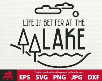 Life is Better at the Lake SVG lake house decor svg life at the lake lake sign cutting file lake house sign svg lake quote lake life svg
