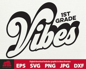 First Grade Vibes svg first grade svg 1st grade svg back to school svg first grade cutting file school svg 1st grade clipart first grade svg