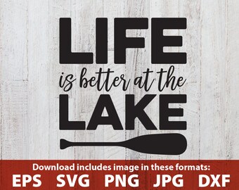 Life is Better at the Lake SVG lake clipart clip art lake house decor lake sign cutting file lake paddle oar cricut quote printable svg jpg