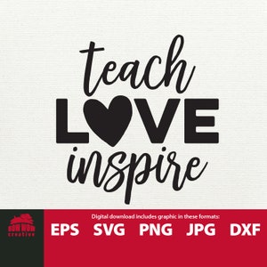 Teach Love Inspire svg leraar svg leraar knippen bestand leraar knippen bestand school svg leraar clipart leraar citaat leraar cadeau voor leraar