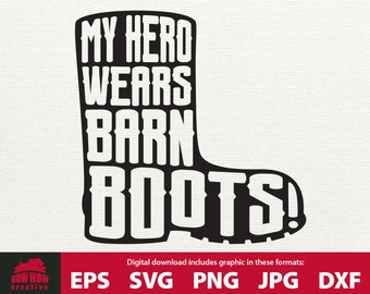 Il mio eroe indossa Barn Boots SVG farm svG ringraziare un contadino svg sostenere gli agricoltori svg camicie fattoria design svg contadino svg regalo per il taglio di contadino file