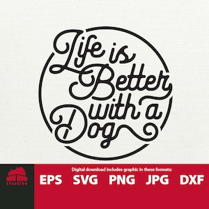 Life is Better with a Dog svg modern typographical cutting file gift for dog lover dog quote svg dog person svg dog saying cut file clipart