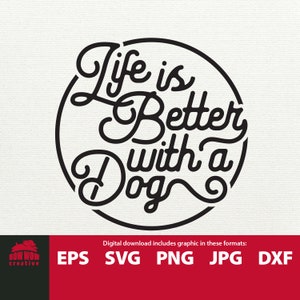 La vida es mejor con un perro svg moderno archivo de corte tipográfico regalo para perro amante del perro cita de perro svg perro persona svg perro diciendo clipart de archivo cortado