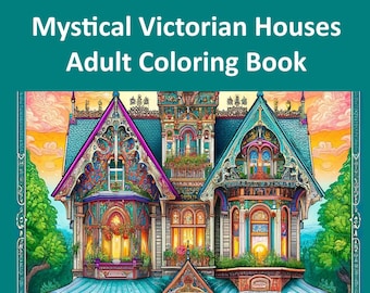 Mystical Victorian Homes: An Intricate Adult Coloring Book, 40 Detailed Illustrations, PDF Format, Instant Download
