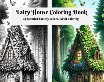 Fairy House Coloring Book: 25 Coloring Pages, Fantasy Fairy Homes and Scenes. Highly Detailed, Intricate Scenes for Adult Coloring, PDF