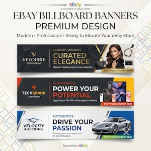 May include: Three rectangular eBay billboard banners featuring premium designs. The top banner is black with luxury fashion text, the middle is yellow and black with electronics imagery, and the bottom is white and blue with an automotive car graphic.