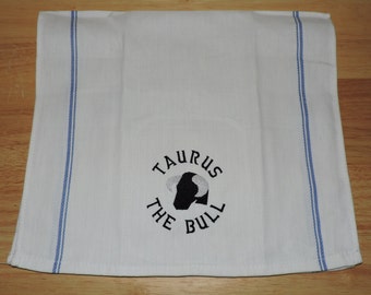 RTS Embroidered TAURUS - the bull- kitchen dish towel - Zodiac, Horoscope, Astrology, Birthday, Christmas gift, housewarming
