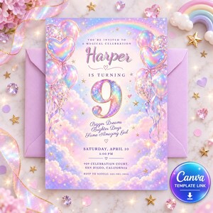 May include: A birthday invitation card featuring a large iridescent number 9, clusters of holographic heart-shaped and round balloons, and a rainbow against a pastel cloud background. The text reads: You're invited to a magical celebration, Harper is turning 9, Bigger Dreams Brighter Days Same Amazing Girl, Saturday, April 10, 5:00 PM, 909 Celebration Court, San Diego, California, RSVP to Nicole: 555-901-3456.