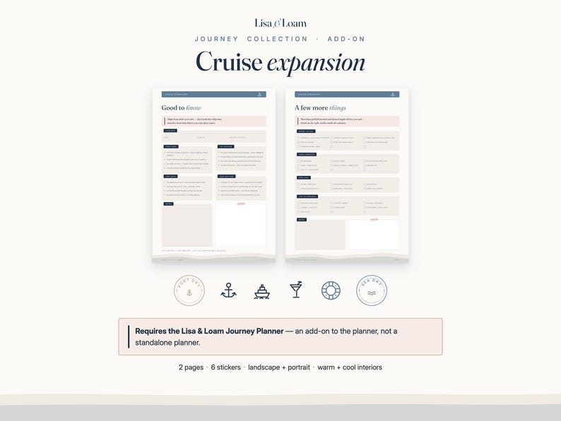 May include: A digital planner expansion pack titled Lisa & Loam Journey Collection Cruise expansion. It includes two pages with sections labeled Good to know and A few more things, six circular icons featuring nautical themes, and text notes.