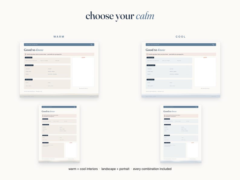 May include: A digital design template titled choose your calm, featuring two color palettes labeled WARM and COOL. Each palette includes landscape and portrait layouts of a Good to know form with fields for details, presented in beige or blue tones.
