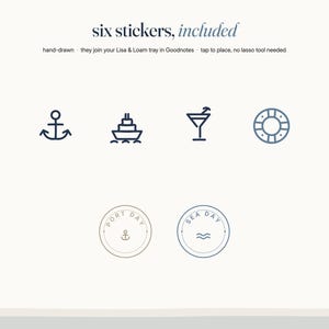 May include: Six digital stickers featuring nautical icons including an anchor, a cruise ship, a cocktail, a life preserver, and two circular badges labeled Port Day and Sea Day. The text reads six stickers, included, hand-drawn, they join your Lisa & Loam tray in Goodnotes, tap to place, no lasso tool needed.