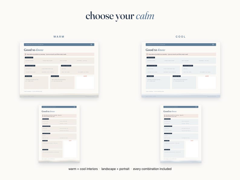 May include: A digital guide titled choose your calm featuring two sets of layouts labeled WARM and COOL. Each set includes landscape and portrait orientations with Good to know headers, organized sections, and text boxes in beige or light blue tones.
