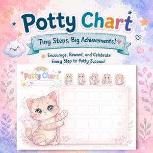 May include: A rectangular potty chart featuring a light-colored kitten illustration, a grid for tracking progress, and the text Potty Chart, Tiny Steps, Big Achievements!, and Encourage, Reward, and Celebrate Every Step to Potty Success!.