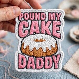 Iron-on Pound My Cake Daddy Patch - Funny Baking Gift