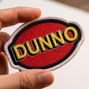 Funny Dunno Iron On Patch Retro Sarcastic Gift