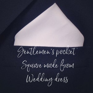 Gentleman pocket square made from your own wedding dress, Handkerchief for him, heirloom pocket square dad , wedding gift for son