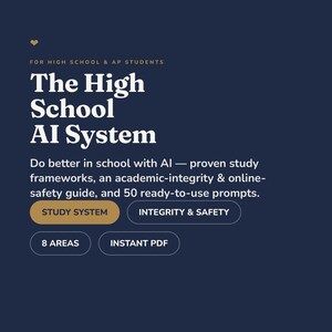 Pode incluir: Um gráfico digital azul-escuro intitulado The High School AI System para estudantes do ensino médio e AP. Lista estruturas de estudo, um guia de integridade acadêmica e segurança online, e 50 prompts. Botões: STUDY SYSTEM, INTEGRITY & SAFETY, 8 AREAS, INSTANT PDF.