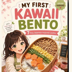 May include: A digital PDF cookbook titled My First Kawaii Bento 7 Easy Japanese-Inspired Lunches. The cover features an illustration of a person holding a bento box with rice, flower-shaped carrots, green beans, and ground meat. It includes 35 pages.