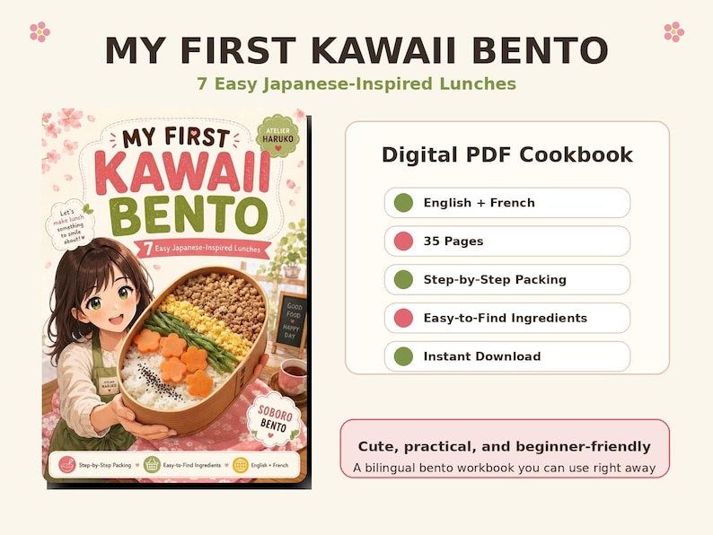 May include: A digital PDF cookbook titled My First Kawaii Bento 7 Easy Japanese-Inspired Lunches. The cover features an illustration of a person holding a bento box with rice, flower-shaped carrots, green beans, and ground meat. It includes 35 pages.