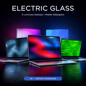 Puede incluir: Una colección de portátiles que muestran fondos de pantalla abstractos y luminosos con el texto ELECTRIC GLASS, 5 Luminous Desktop + Mobile Wallpapers y 4K INSTANT DOWNLOAD. Las pantallas presentan patrones coloridos y brillantes en rojo, azul y verde.
