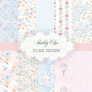 May include: A digital collection of floral patterns featuring watercolor illustrations of pink roses, blue flowers, and green foliage on white and light blue backgrounds, with a central white label reading Shabby Chic FLORAL PATTERNS.