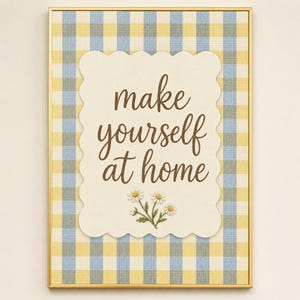 Make Yourself at Home Sign, Gingham Quote Wall Art Printable, Grandmillennial Living Room Decor, Farmhouse Digital Download Print
